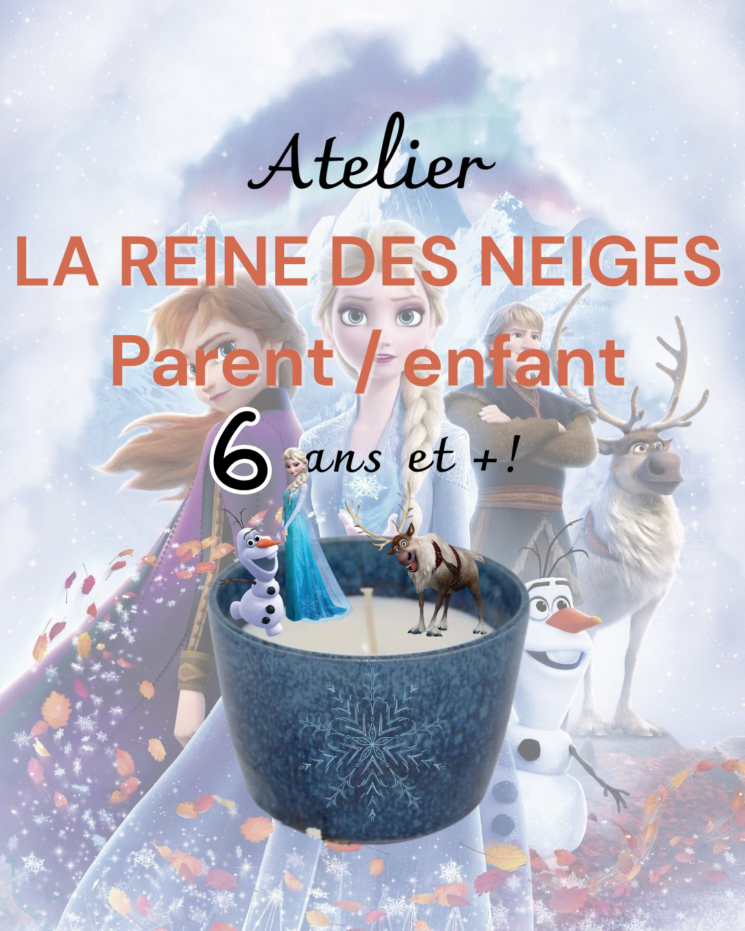 Atelier - La Reine des Neiges (uniquement duo adulte-enfant)
