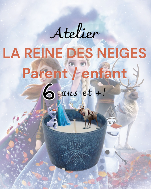 Atelier - La Reine des Neiges (uniquement duo adulte-enfant)