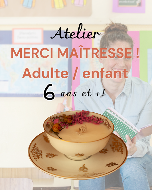 Atelier - Merci Maîtresse Adulte/enfant - 21/06